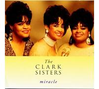 Clark Sisters, the - Miracle