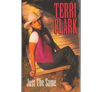 Clark, Terri - Just the Same [Musikkassette] [Casete]