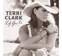 Clark, Terri - Life Goes on by Clark, Terri (2005) Audio CD