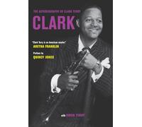Clark: The Autobiography of Clark Terry