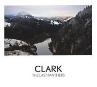 Clark - The Last Panthers (Limited Edt.)