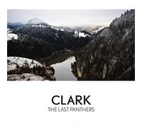 Clark - The Last Panthers (Ost) (Digipak) [Import]