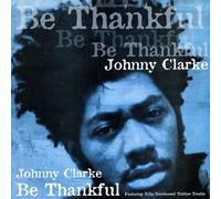 Clarke, Johnny - Be Thankful [Vinilo]