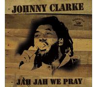 Clarke, Johnny - Jah Jah We Pray [Vinilo]