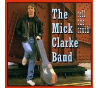 Clarke Mick Band - Tell The Truth [Import]
