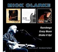 Clarke, Mick - Ramdango/Crazy Blues/Shake It Up!