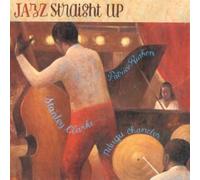 Clarke Stanley - Jazz Straight Up