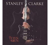 Clarke, Stanley - The Toys Of Men