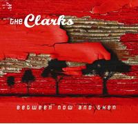 Clarks - Between Now & Then