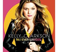 Clarkson Kelly - All I Ever Wanted