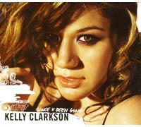 Clarkson, Kelly - Since U Been Gone (US Import)