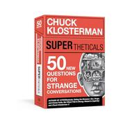 Clarkson Potter SUPERtheticals: 50 New HYPERthetical Questions for More Strange Conversations