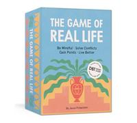 Clarkson Potter The Game of Real Life: Be Mindful. Solve Conflicts. Gain Points. Live Better. (Includes a 96-Page Pocket Guide to DBT Skills!) Card Games