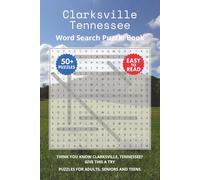 Clarksville Tennessee Word Search Puzzle Book: Think you know Clarksville, Tennessee? Give this a try. Puzzles for Adults, Seniors and Teens.