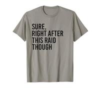 Claro, Justo después de Esta incursión, Regalo Divertido para Jugadores Camiseta