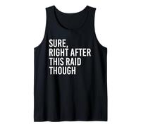 Claro, Justo después de Esta incursión, Regalo Divertido para Jugadores Camiseta sin Mangas