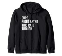 Claro, Justo después de Esta incursión, Regalo Divertido para Jugadores Sudadera con Capucha