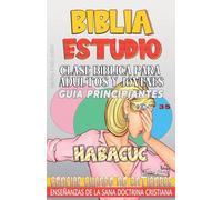 Clase Bíblica para Adultos y Jóvenes: Guía Principiantes - Habacuc: 35 (Clase Bíblica Dominical Para Jóvenes Y Adultos)
