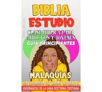 Clase Bíblica para Adultos y Jóvenes Guía Principiantes - Malaquías: Un Llamado de Amor Urgente: 39 (Clase Bíblica Dominical Para Jóvenes Y Adultos)
