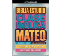 Clase Bíblica para Adultos y Jóvenes: Guía Principiantes - Mateo: 40 (Clase Bíblica Dominical Para Jóvenes Y Adultos)