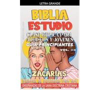 Clase Bíblica para Adultos y Jóvenes: Guía Principiantes - Zacarías: 38 (Clase Bíblica Dominical Para Jóvenes Y Adultos)