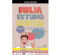 Clase Bíblica para Jóvenes y Adultos: Guía de Principiantes: Éxodo: 2 (Clase Bíblica Dominical Para Jóvenes Y Adultos)