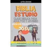 Clase Bíblica para Jóvenes y Adultos: Guía de Principiantes: Josué: 6 (Clase Bíblica Dominical Para Jóvenes Y Adultos)