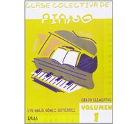 Clase Colectiva de Piano, Grado Elemental, Volumen 1