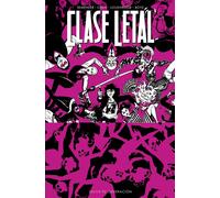 CLASE LETAL 10 SALVA TU GENERACIÓN | Jerome OpeÑa Y Matt Hollingswo Rick Remender, Wes Craig