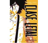 CLASE LETAL EDICION DE LUJO 2. LA FIESTA FUNERARIA | Wes Craig Y Jordan Boyd Rick Remender