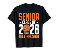 Clase Senior de 2026 Graduación de Baloncesto The Final Shot Camiseta
