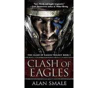 Clash of Eagles: The Clash of Eagles Trilogy Book I: 1