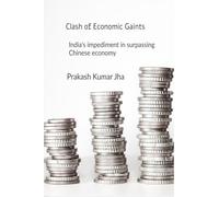 Clash of Economic Gaints: India's impediment in surpassing Chinese economy