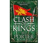 Clash of Kings: An action-packed unputdownable Dark Ages adventure from M J Porter (The Brunanburh Series, 3)