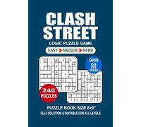 Clash Street Puzzle Book For Adults: 240 Puzzles Clash Street Great Logic Puzzle Game For Adults Seniors and Teens 3 Levels: Easy Medium and Hard Portable size 6x9 Inches.