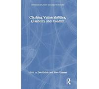 Clashing Vulnerabilities, Disability and Conflict (Interdisciplinary Disability Studies)