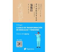 Clásico de transformación de músculos y tendenos: Clásicos del qigong