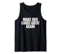 Clásico Hacer Tarjetas Rojas Grandes Otra Vez - Red Card Soccer Meme Camiseta sin Mangas