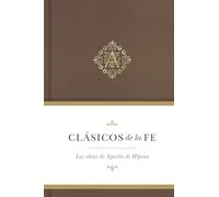 Clásicos de la fe: Augustine of Hippo (Classics of the Faith: Las Obras de Agustin de Hipona