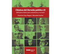 Clásicos del Derecho público (I): Biblioteca básica para estudiosos y curiosos (Varios)