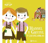 Clásicos Pop-Up. Hansel y Gretel y las palabras (Castellano - A PARTIR DE 0 AÑOS - PROYECTO DE 0 A 3 AÑOS - Libros manipulativos)