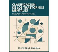 Clasificación de los Trastornos Mentales: Manual de Psicopatología (Trastornos Mentales: Una Guía Completa de Psicopatología.)