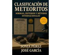 Clasificación de meteoritos: Normas, criterios y métodos internacionales.