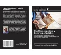 Clasificación política y discurso periodístico: Cómo representaron las agencias de noticias transnacionales a los candidatos presidenciales de Brasil en las elecciones de 1989 y 2010