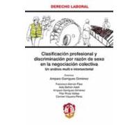 Clasificación Profesional Y Discriminación Por Razón De Sexo En La Negociación Colectiva