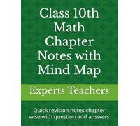 Class 10th Math Chapter Notes with Mind Map: Quick revision notes chapter wise with question and answers