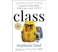 Class: A Memoir of Motherhood, Hunger, and Higher Education