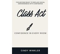 Class Act: Confidence In Every Room