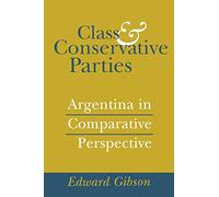 Class and Conservative Parties: Argentina in Comparative Perspective