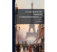 Class-book Of French Correspondence ......